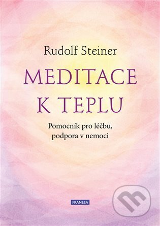 Meditace k teplu-Rudolf Steiner