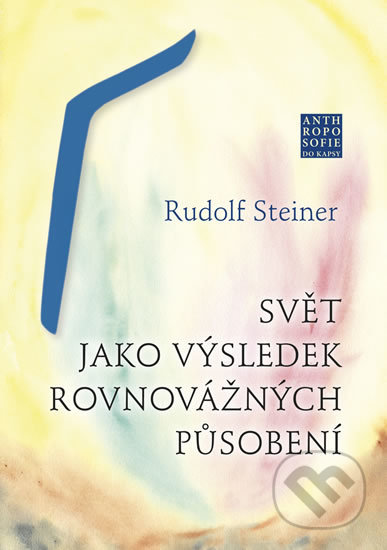 Svět jako výsledek rovnovážných působení-Rudolf Steiner