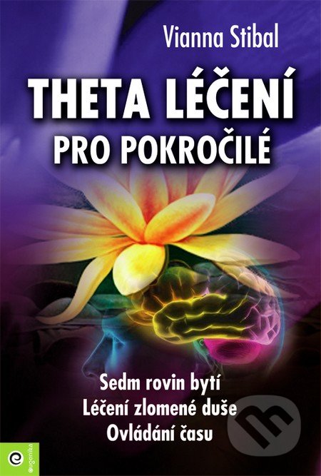 Theta léčení pro pokročilé-Vianna Stibal