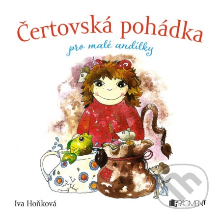 Čertovská pohádka pro malé andílky-Iva Hoňková