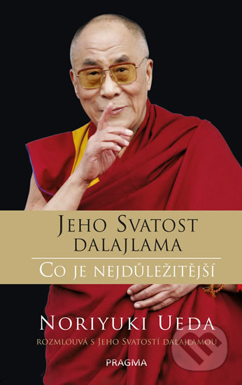 Dalajlama: Co je nejdůležitější-Dalajlama a Noriyuki Ueda