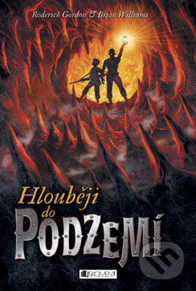 Hlouběji do podzemí-Brian Williams a Roderick Gordon