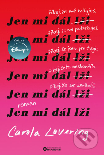 Jen mi dál lži-Carola Lovering