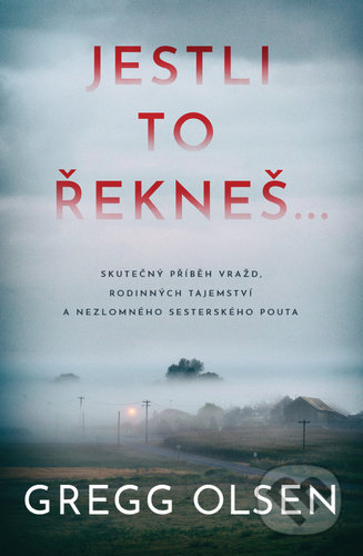 Jestli to řekneš...-Gregg Olsen
