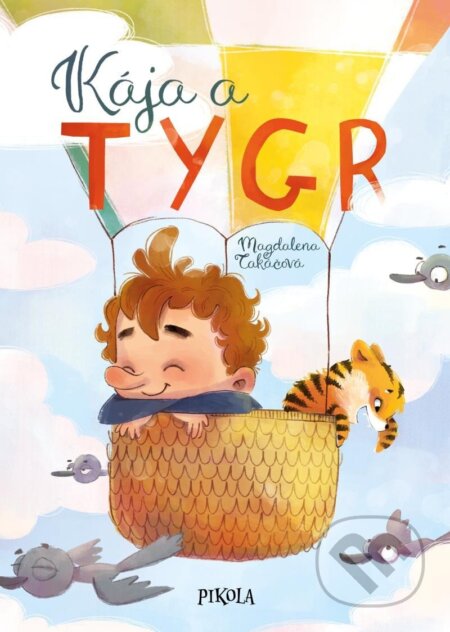 Kája a tygr-Magdalena Takáčová