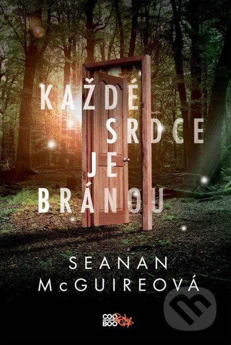 Každé srdce je bránou-Seanan McGuire