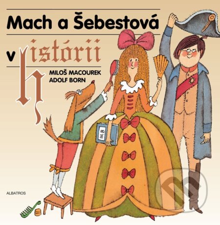 Mach a Šebestová v historii-Miloš Macourek