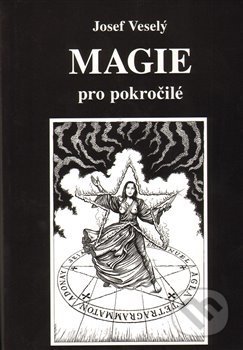 Magie pro pokročilé-Josef Veselý