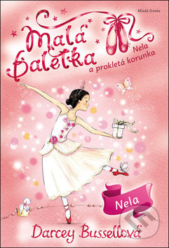 Malá baletka: Nela a prokletá korunka-Darcey Bussell