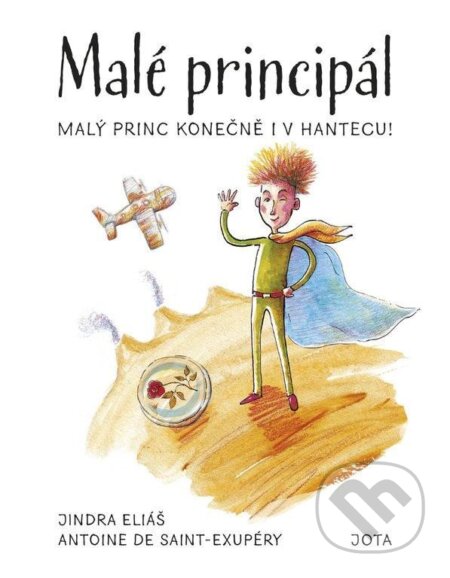 Malé principál-Antoine de Saint-Exupéry a Jindra Eliáš
