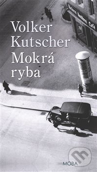 Mokrá ryba-Volker Kutscher