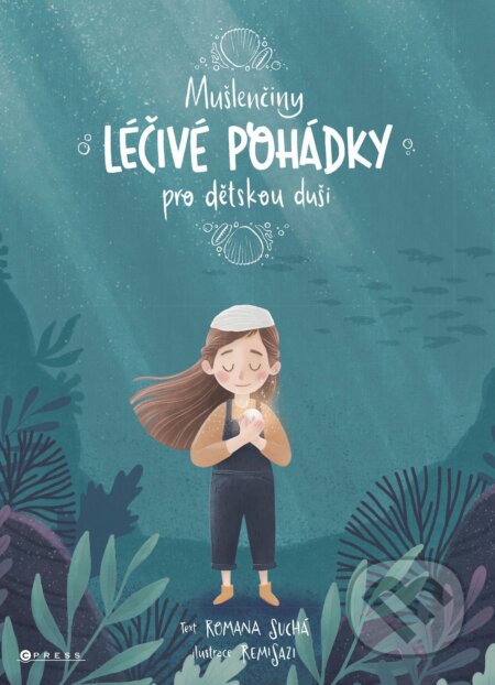 Mušlenčiny léčivé pohádky pro dětskou duši-Romana Suchá