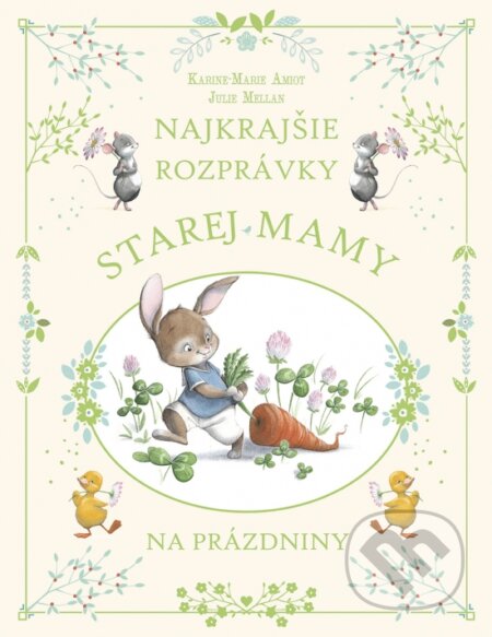 Najkrajšie rozprávky starej mamy na prázdniny-Karine-Marie Amiot