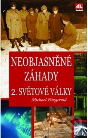 Neobjasněné záhady 2. světové války-Michael FitzGerald