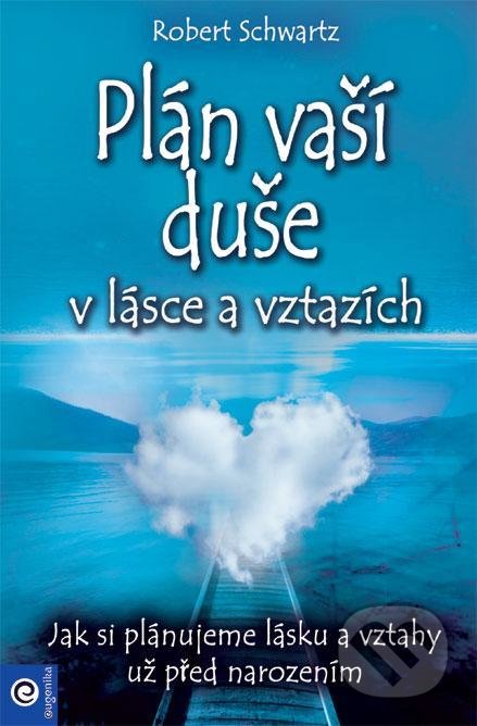 Plán vaší duše v lásce a vztazích-Robert Schwartz