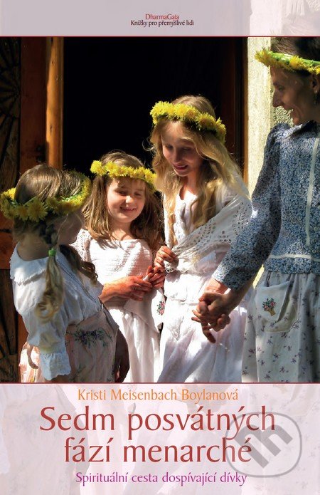 Sedm posvátných fází menarché-Kristi Meisenbach Boylanová