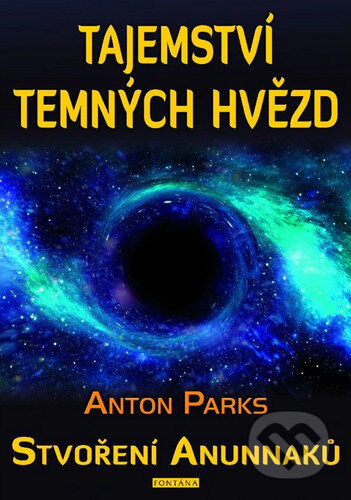 Tajemství temných hvězd-Anton Parks