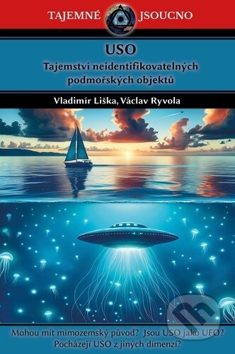 USO Tajemství neidentifikovatelných-Václav Ryvola a Vladimír Liška