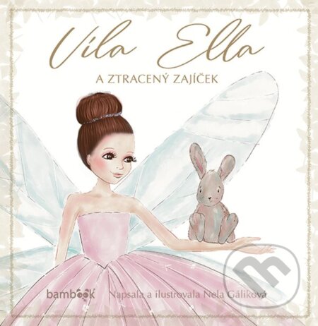 Víla Ella a ztracený zajíček-Nela Gáliková