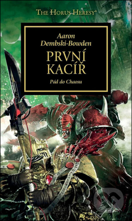 Warhammer 40.000 - První kacíř: Pád do Chaosu-Aaron Dembski-Bowden