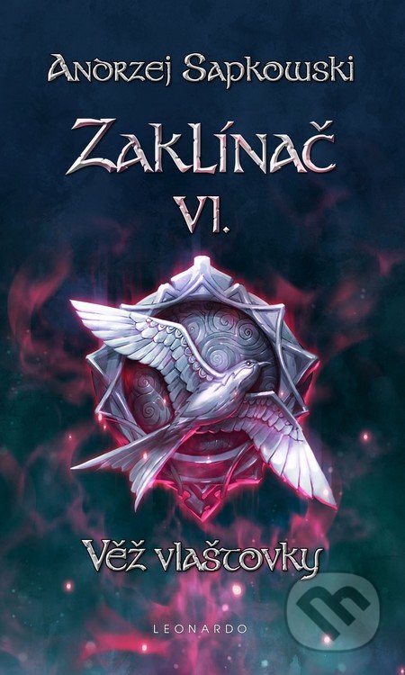 Zaklínač VI. : Věž vlaštovky-Andrzej Sapkowski