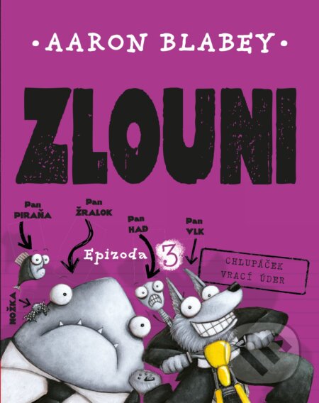 Zlouni: Epizoda 3-Aaron Blabey