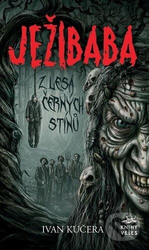 Ježibaba z Lesa černých stínů-Ivan Kučera