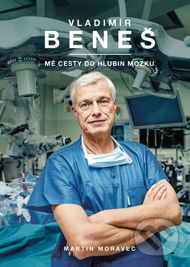 Mé cesty do hlubin mozku-Martin Moravec a Vladimír Beneš
