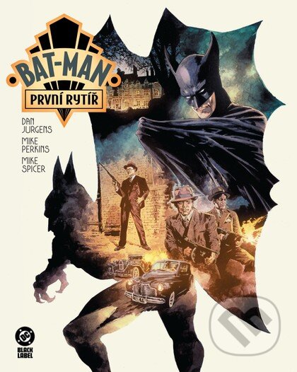 Bat-Man: První rytíř (Black Label)-Dan Jurgens
