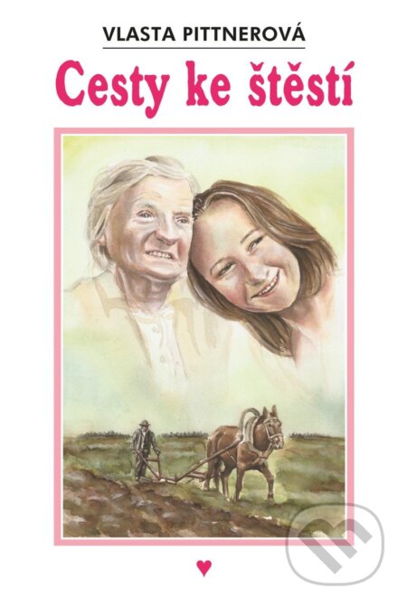 Cesty ke štěstí-Vlasta Pittnerová