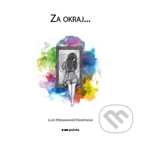Za okraj...-Lucie (Hermannová) Vondrýsková