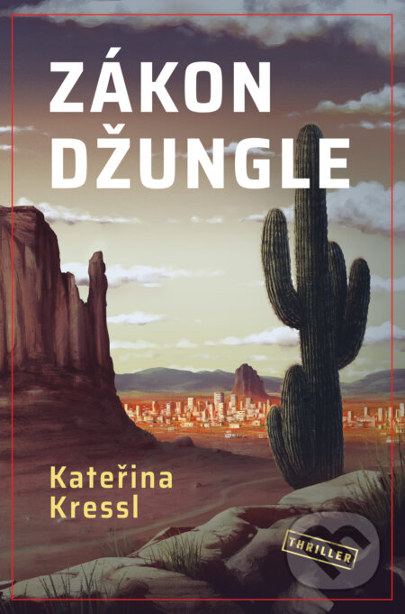 Zákon džungle-Kateřina Kressl