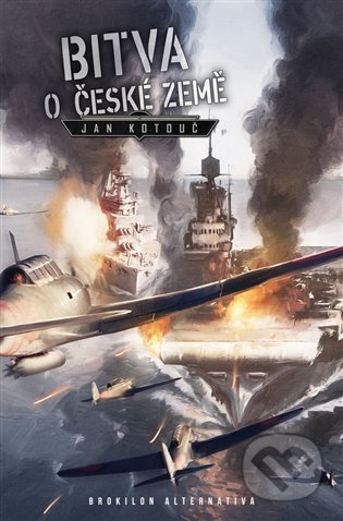 Bitva o české země-Jan Kotouč
