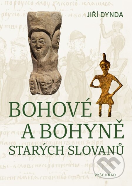 Bohové a bohyně starých Slovanů-Jiří Dynda