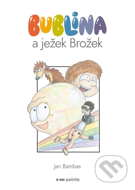 Bublina a ježek Brožek-Jan Bambas