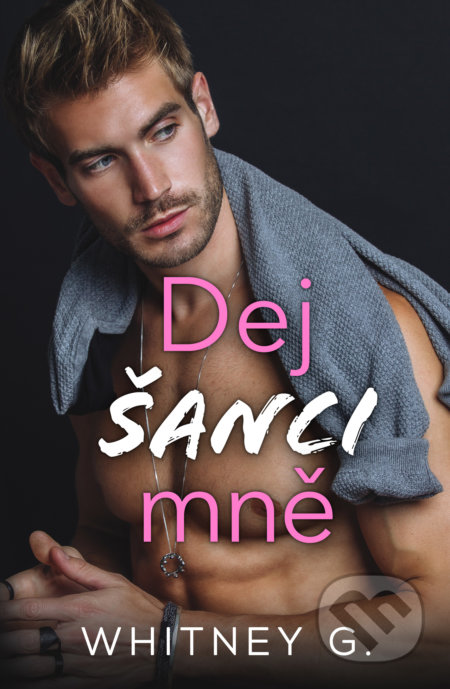 Dej šanci mně-Whitney G.