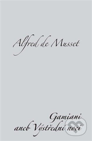 Gamiani aneb Výstřední noci-Alfred de Musset