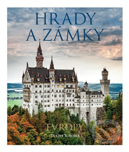 Hrady a zámky Evropy-Ulrike Schöber