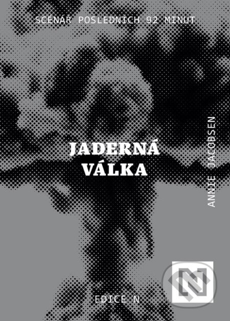 Jaderná válka-Annie Jacobsen