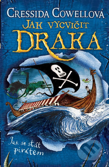 Jak vycvičit draka: Jak se stát pirátem-Cressida Cowell
