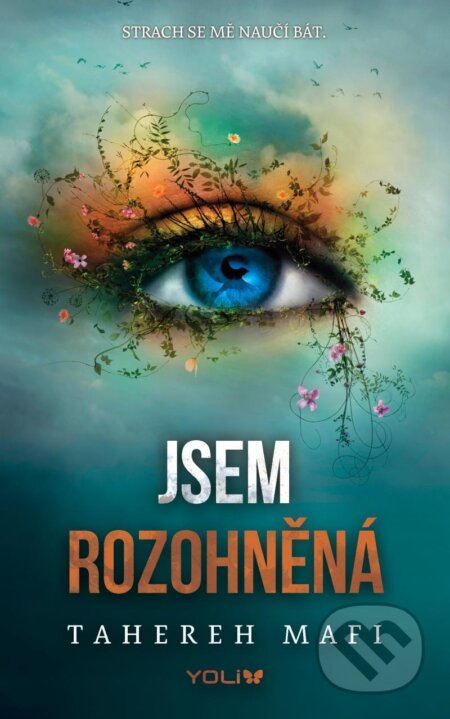 Jsem rozohněná-Tahereh Mafi