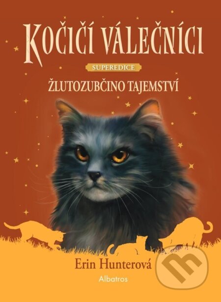 Kočičí válečníci - SUPEREDICE: Žlutozubčino tajemství-Erin Hunter