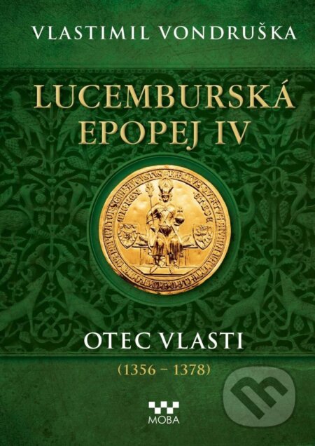 Lucemburská epopej IV-Vlastimil Vondruška