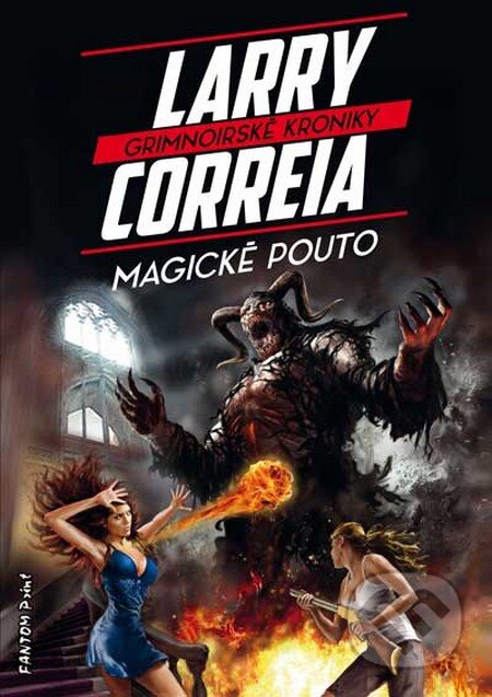 Magické pouto-Larry Correia