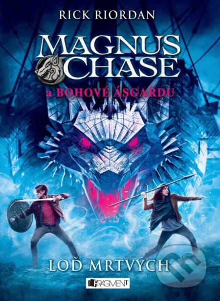 Magnus Chase a bohové Ásgardu: Loď mrtvých-Rick Riordan