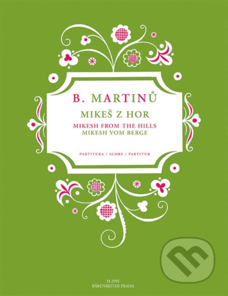 Mikeš z hor-Bohuslav Martinů a Miloslav Bureš