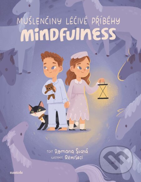 Mušlenčiny léčivé příběhy: Mindfulness pro malé i velké-Romana Suchá a Remi Sazi