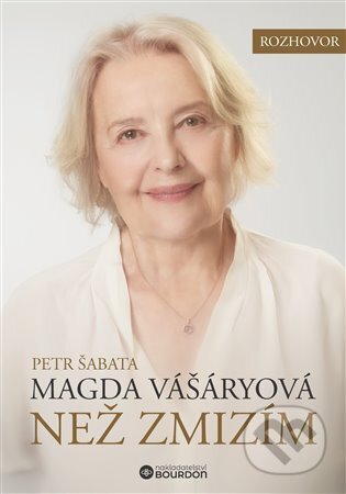 Než zmizím. Magda Vášáryová-Magda Vášáryová