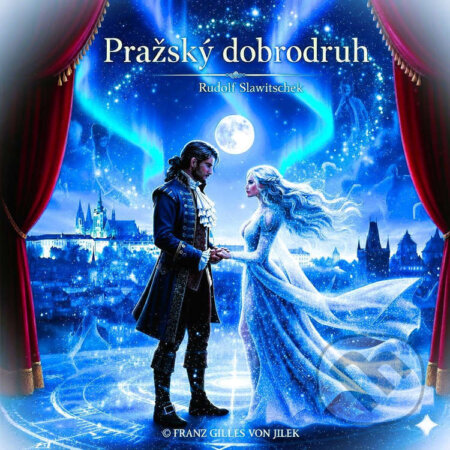 Pražský dobrodruh-Rudolf Slawitschek