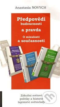 Předpovědi budoucnosti a pravda o minulosti a současnosti-Anastasia Novych